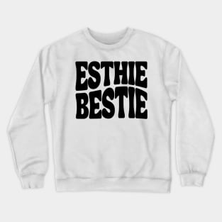 Esthie Bestie Crewneck Sweatshirt